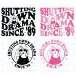 Shutting Down Drama Since '89, Swiftie Merch Design PNG SVG cricut