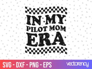 In My Pilot Mom Era SVG