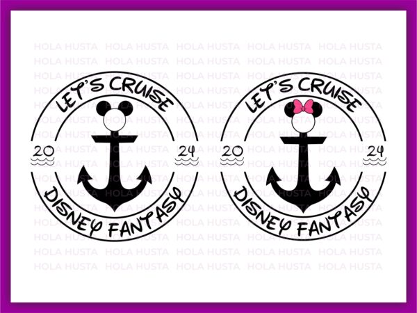 Let’s Cruise 2024 SVG, Disney Cruise Trip PNG Vector