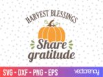 Thanksgiving SVG Harvest Blessings, Share Gratitude