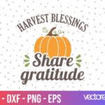 Thanksgiving SVG Harvest Blessings, Share Gratitude