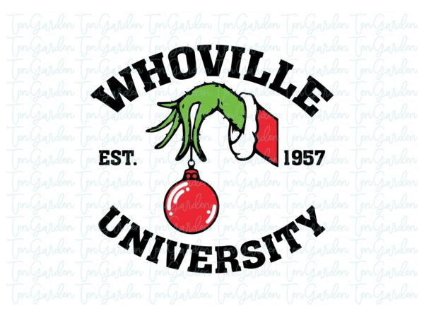 Whoville University Cricut SVG, Christmas Movies, Christmas Sign Santa Claus PNG