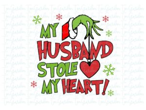 my husband stole my heart svg, Grinch Image graphic design File