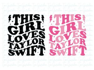 this girl loves Taylor Swift