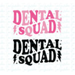 Dental Squad PNG, SVG T-Shirt Design