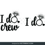 I Do Crew SVG, Bride Clipart, Tribe EPS DXF