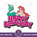 Princess Mermaid Cake Topper PNG, Ariel Mermaid Happy Birthday SVG