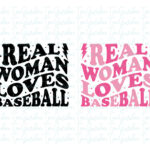 Real Woman Love Baseball SVG Cricut PNG