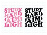 Study Hard, Aim High SVG Cricut T-Shirt Design PNG, EPS