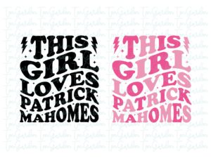 Vintage this girl loves patrick mahomes SVG Cricut, T-Shirt Design