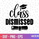 class dismissed svg cricut FILES