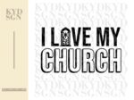 i love my church svg