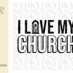 i love my church svg