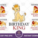 Birthday King SVG Cut Files, PNG, Family Birthday Lion King