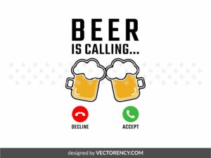 Beer Is Calling T-Shirt Design File PNG SVG