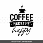 coffee makes me happy svg