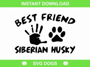 Best Friend Siberian Husky SVG