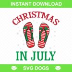 Christmas In July Svg, July Svg, Funny Summer Svg, Summer Svg, Beach Svg, Flip Flops Svg, Summer Beach, Trending Svg