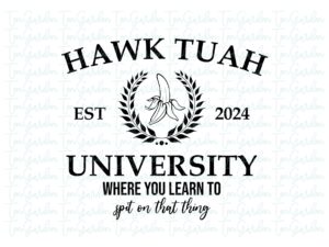 Hawk Tuah University 2024 SVG