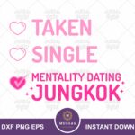 Mentally Dating Jungkook SVG EPS