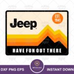 Jeep Have Fun Out There SVG