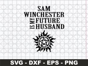 Sam Winchester is my future husband Svg PNG design