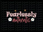 Fearlessly Authentic SVG