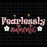 Fearlessly Authentic SVG