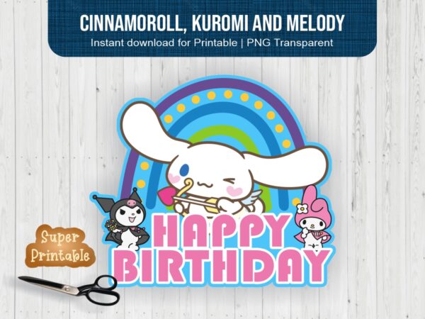 cinnamoroll, kuromi and melody cake topper printable